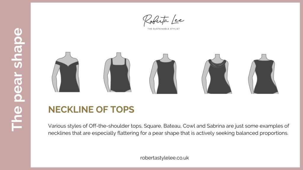 Neckline of tops for the smaller upper  body of the pear shape / triangle bodies. 