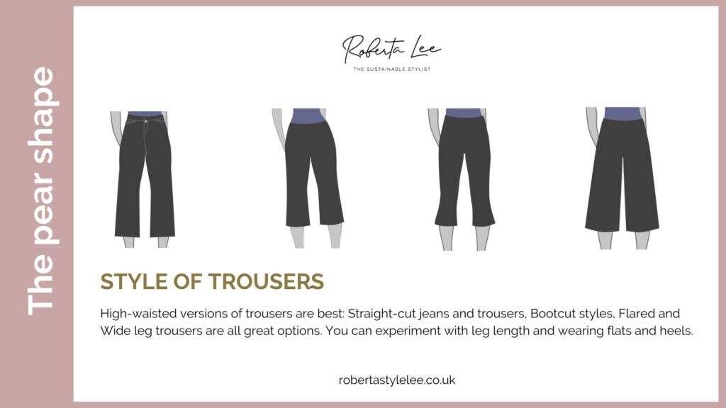 Best styles of trousers for pear shape / triangle bodies. 