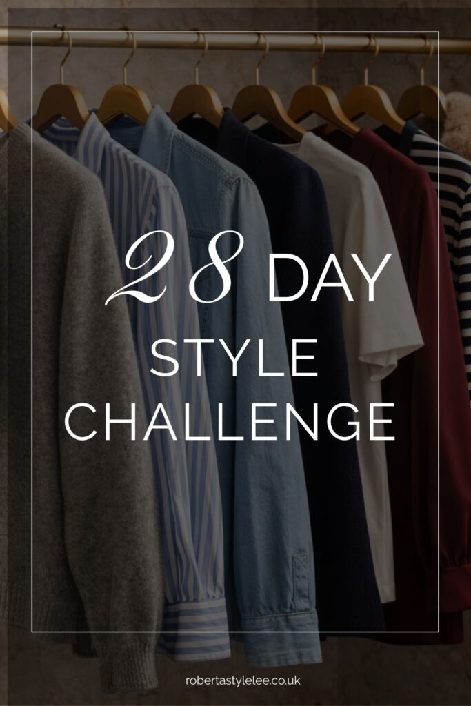 28 Day Style Challenge for Women to Refine Their Personal Style Roberta Lee The Sustainable Stylist London | Elegant Easy Style Ideas.
